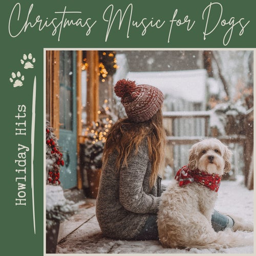 Christmas Music for Dogs - Howliday Hits