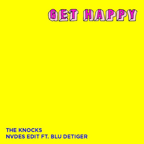 Get Happy (NVDES Edit) [feat. Blu DeTiger]