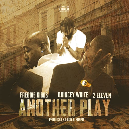 Another Play (feat. Freddie Gibbs & Quincey White)