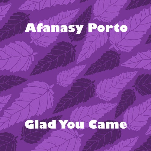 Glad You Came