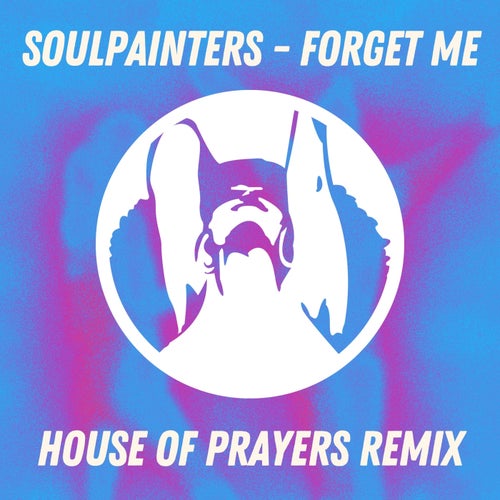 Forget me  (House of Prayers Remix)