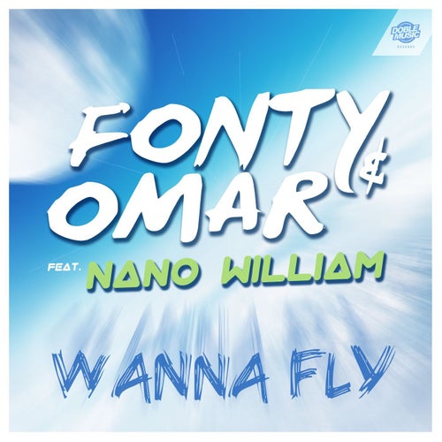 Wanna Fly (feat. Nano William)