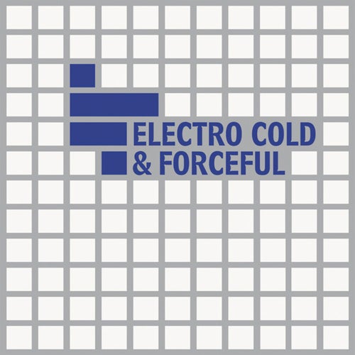 Electro-Cold & Forceful