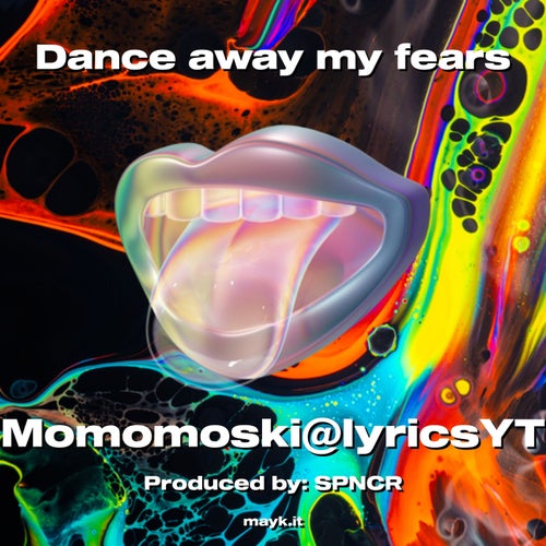 Dance away my fears