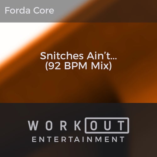 Snitches Ain't...(92 BPM Mix)