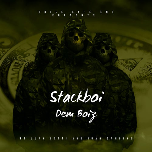 Dem Boiz (feat. Juan gotti & Juan gambino)