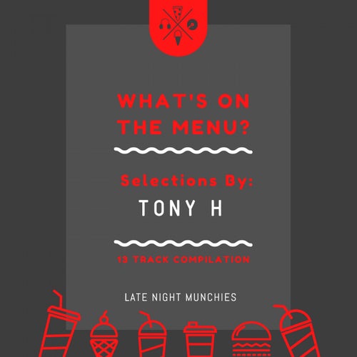What's On The Menu? Selections By: Tony H