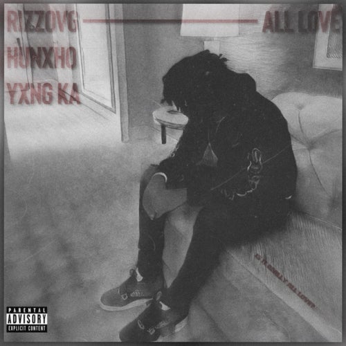 All Love (feat. Hunxho & YXNG K.A)