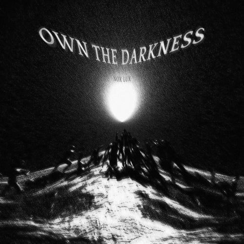 Own the Darkness