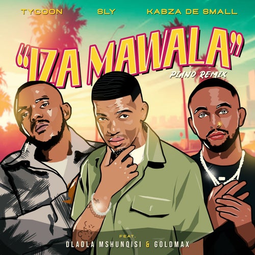 Iza Mawala (feat. Dladla Mshunqisi & Goldmax)