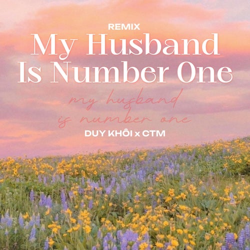 My Husband Is Number One - Remix