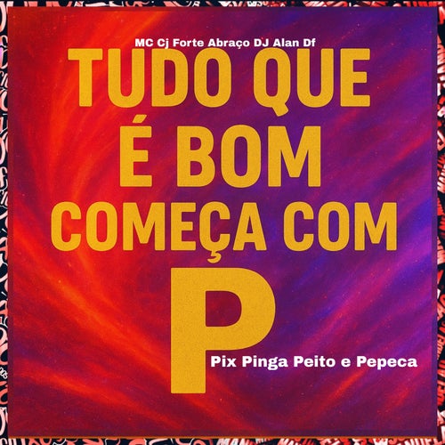 Tudo Que É Baum Começa Com P - Pix Pinga Peito e Pepeca