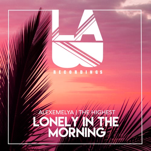 Lonely In The Morning