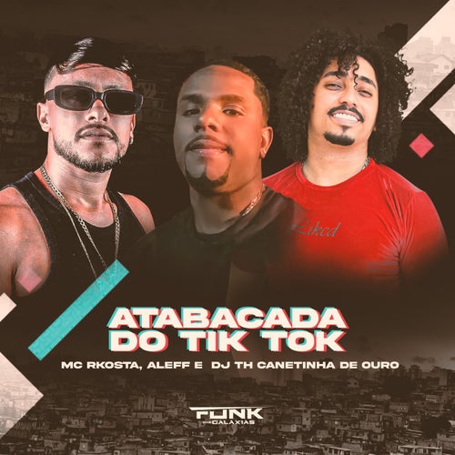 Atabacada do Tik Tok