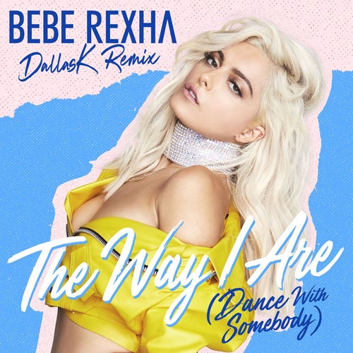 The Way I Are (Dance with Somebody) [DallasK Remix]