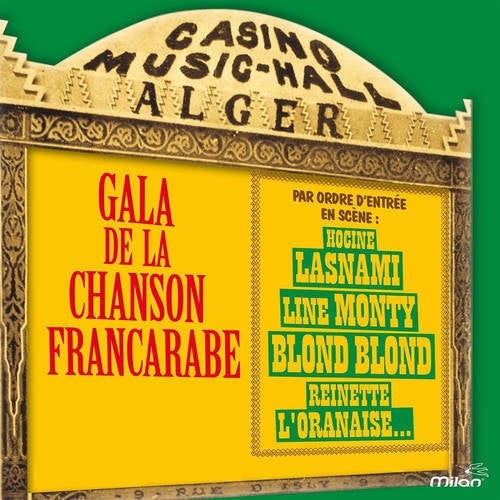 Gala de la chanson francarabe (Sous le patronage de l'Echo d'Alger, le quotidien de tous les Algérois)