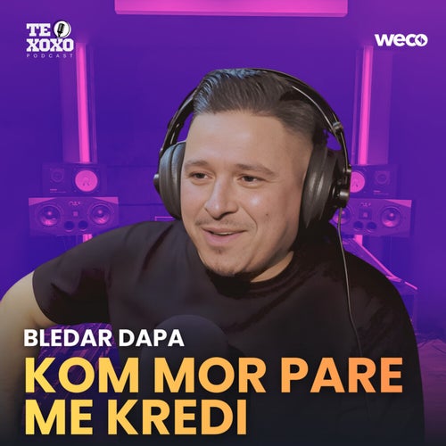 Kom mor pare me kredi (TE XOXO Podcast)