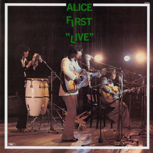 Alice First Live! (Live At Nishinomiya Citizen Hall / 1972 / Remastered 2024)