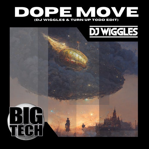 Dope Move (DJ Wiggles, Turn Up Todd Edit)