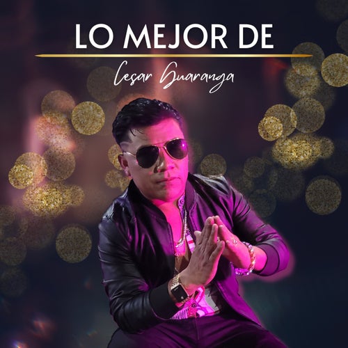 Lo Mejor de Cesar Guaranga
