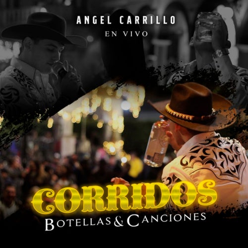 Corridos, Botellas & Canciones (En Vivo)