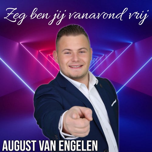 Zeg Ben Jij Vanavond Vrij