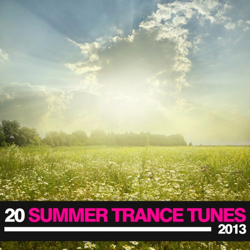 20 Summer Trance Tunes 2013