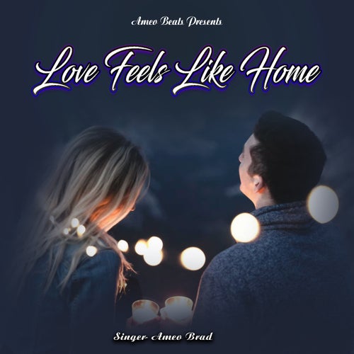 Love Feels Like Home