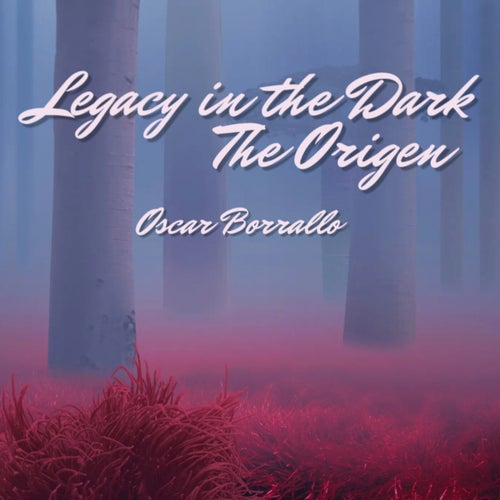 Legacy In The Dark The Origen