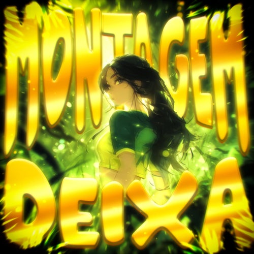 MONTAGEM DEIXA