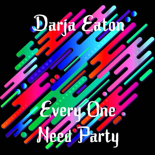 Every One Need Party