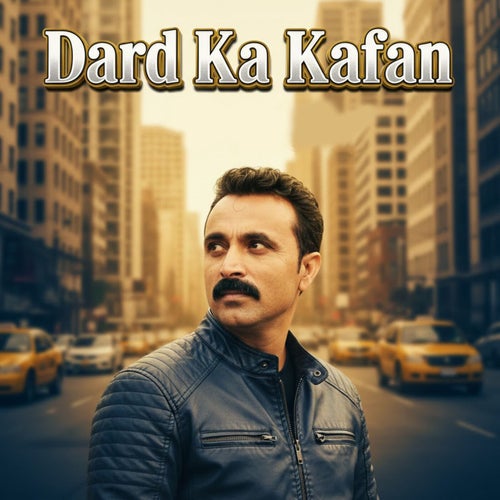 Dard Ka Kafan