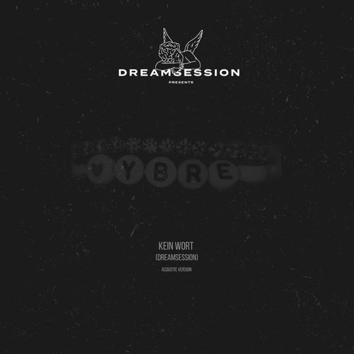 Kein Wort (DREAMSESSION)