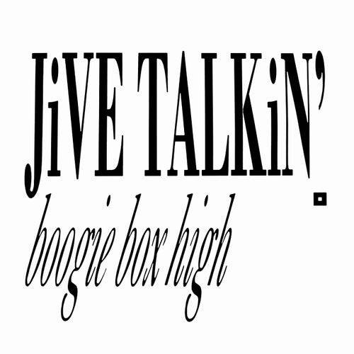 Jive Talkin'