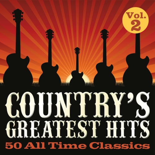 Country's Greatest Hits: 50 All Time Classics (Vol. 2)
