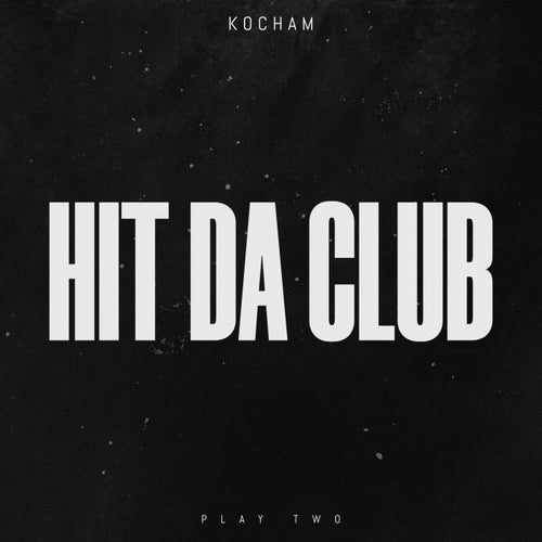 Hit Da Club