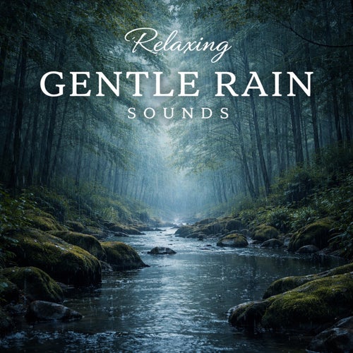 Relaxing Gentle Rain Sounds