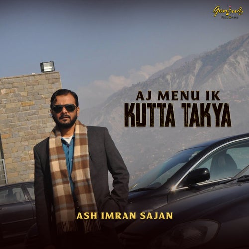Aj Menu Ik Kutta Takya