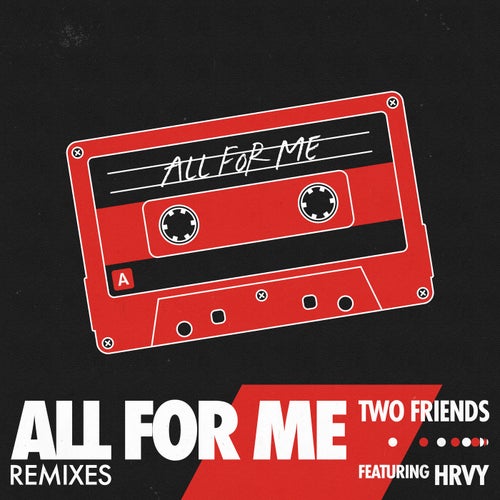 All For Me (feat. HRVY) (Remixes)