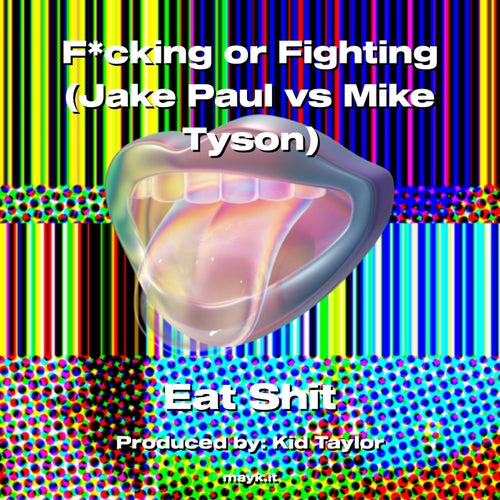 Fcking or Fighting (Jake Paul vs Mike Tyson)