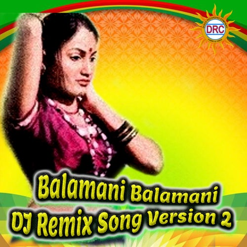 Balamani Balamani (DJ Remix Song Version 2)