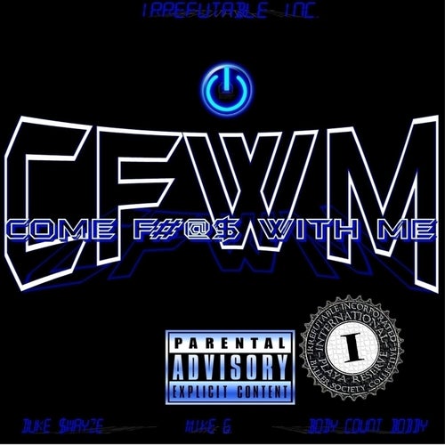 CFWM (Come F#@$ With Me) - Single