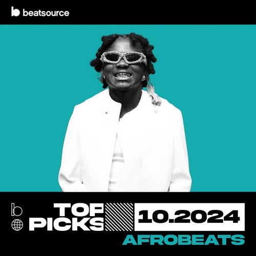 Afrobeats Top Picks October 2024 playlist