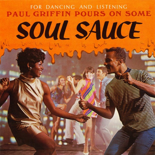 Paul Griffin Pours on Some Soul Sauce (2021 Remaster from the Original Somerset Tapes)