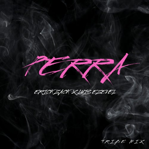 PERRA (TRIBE MIX)