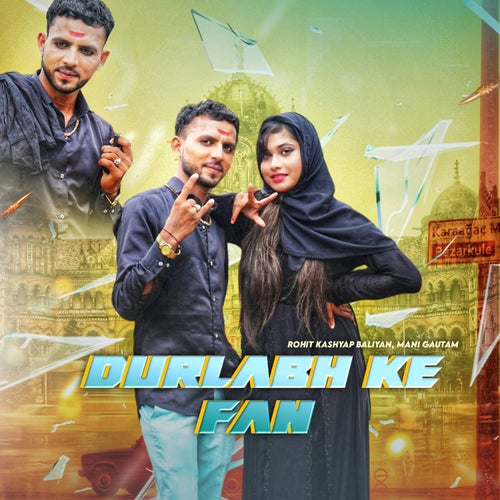 Durlabh Ke Fan (feat. Mani Gautam)