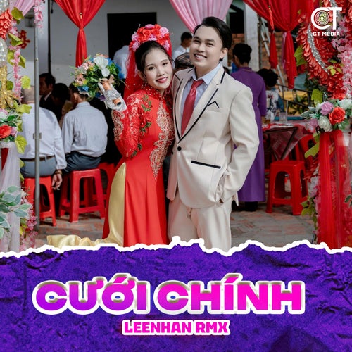 Cưới Chính - Remix