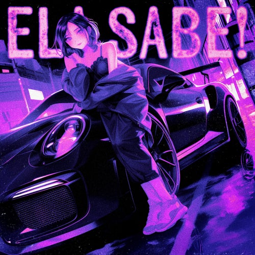 ELA SABE! (Versions)