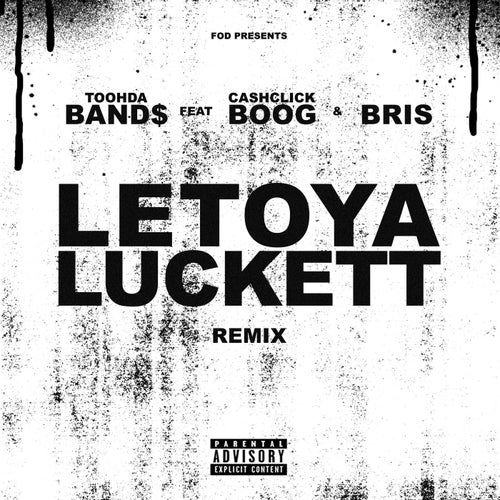 Letoya Luckett  (feat. Cash Click Boog & Bris)