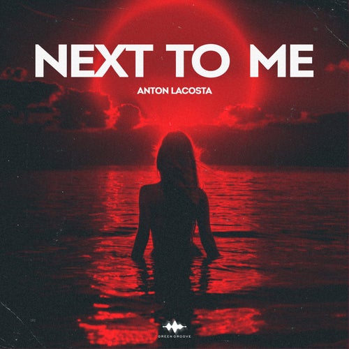 Next To Me